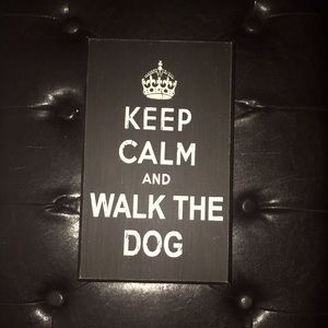 Keep Calm and Walk the Dog “Wall Plaque”